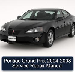 2004-2008 Pontiac Grand Prix Service Repair Workshop Manual PDF