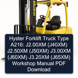 Hyster Forklift Truck Type A216: J2.00xm (J40XM) J2.50xm (J50XM) J3.00xm (J60XM) J3.20xm (J65XM) Service Repair Workshop Manual PDF