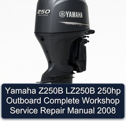 2008 Yamaha Z250B LZ250B 250HP Outboard Service Repair Workshop Manual PDF