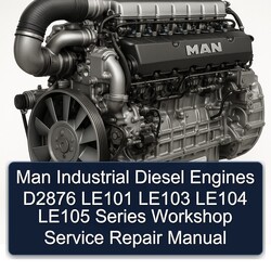 MAN D2876 Industrial Diesel Engines LE101 LE103 LE104 LE105 Series Service Repair Workshop Manual PDF