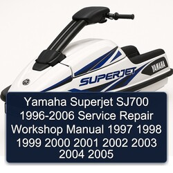1996-2006 Yamaha Superjet SJ700 Service Repair Workshop Manual PDF