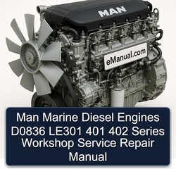 MAN Marine Diesel Engines D0836 LE301 401 402 Series Service Repair Workshop Manual PDF