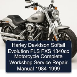 1984-1999 Harley Davidson Softail Evolution FLS FXS 1340CC Motorcycle Service Repair Workshop Manual PDF