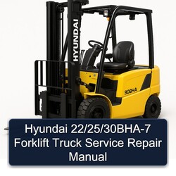 Hyundai 22/25/30bha-7 Forklift Truck Service Repair Workshop Manual PDF