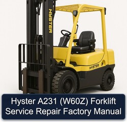 Hyster A231 (W60Z) Forklift W60Z Service Repair Workshop Manual PDF
