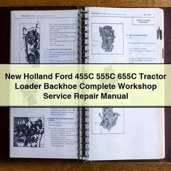 New Holland Ford 455C 555C 655C Tractor Loader Backhoe Service Repair Workshop Manual PDF