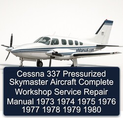 1973-1980 Cessna 337 Pressurized Skymaster Aircraft Service Repair Workshop Manual PDF