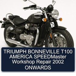 2002 Triumph Bonneville T100 America Speedmaster Onwards Service Repair Workshop Manual PDF