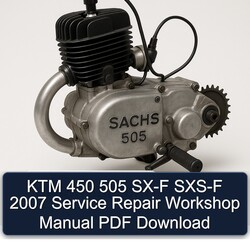 2007 KTM 450 505 SX-F SXS-F Service Repair Workshop Manual PDF