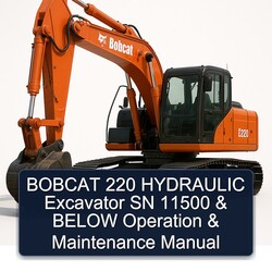 Bobcat 220 Hydraulic Excavator SN 11500 Below Operation Service Repair Workshop Manual PDF