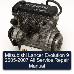 2005-2007 Mitsubishi Lancer Evolution 9 - All Service Repair Workshop Manual PDF