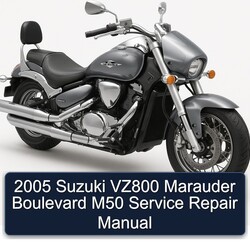 2005 Derbi Boulevard Suzuki VZ800 Marauder M50 Service Repair Workshop Manual PDF