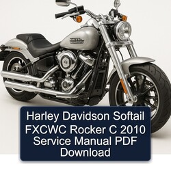 2010 Harley Davidson Softail Fxcwc Rocker C Service Repair Workshop Manual PDF