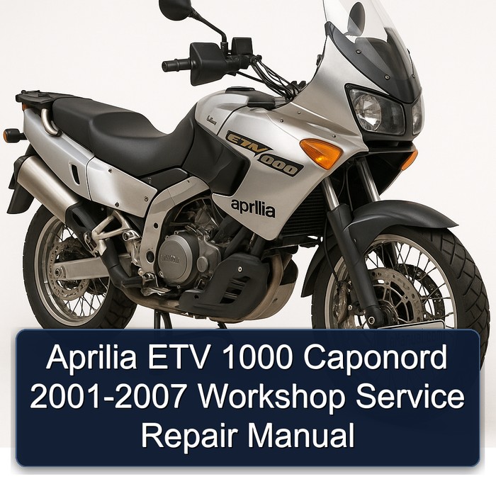 2001-2007 Aprilia ETV 1000 Caponord Service Repair Workshop Manual PDF