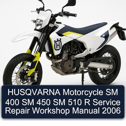 2006 Husqvarna SM Models Motorcycle 400 450 510 R Service Repair Workshop Manual PDF