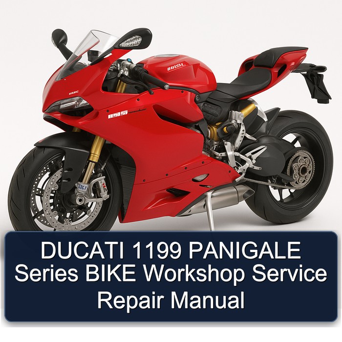 Ducati 1199 Panigale Series Bike Service Repair Workshop Manual PDF