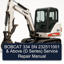 Bobcat 334 SN 232511001 Above (d Series) Service Repair Workshop Manual PDF
