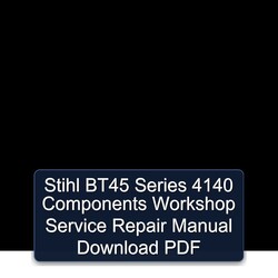 Stihl BT45 Series 4140 Components Service Repair Workshop Manual PDF