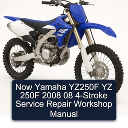  Now Yamaha YZ250F YZ 250F 2008 08 4-Stroke Service Repair Workshop Manual