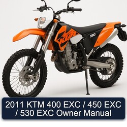 2011 KTM 400 EXC Factory Edition 450 EXC 450 EXC Factory Edition 450 EXC SIX DAYS 450 XC-W SIX DAYS 530 EXC Factory Edition 530 EXC SIX DAYS 530 XC-W SIX DAYS Owner Manual 