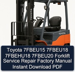 Toyota 7fbeu15 7fbeu18 7fbehu18 7fbeu20 Forklift Service Repair Workshop Manual PDF