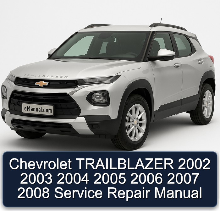 2002-2008 Chevrolet Trailblazer Service Repair Workshop Manual PDF