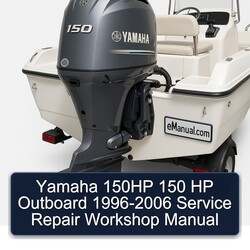 1996-2006 Yamaha 150HP 150 HP Outboard Service Repair Workshop Manual PDF