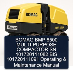 Bomag BMP 8500 Multi-purpose Compactor SN 101720111082 BIS 101720111091 Operating Service Repair Workshop Manual PDF