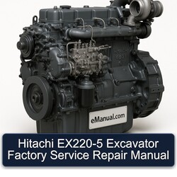 Hitachi EX220-5 Excavator Service Repair Workshop Manual PDF