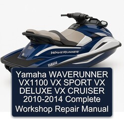 2010-2014 Yamaha Waverunner VX1100 VX Sport Deluxe Cruiser Service Repair Workshop Manual PDF