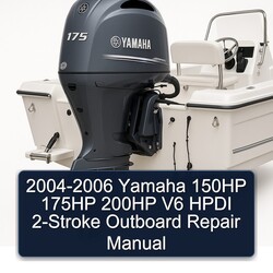 2004-2006 Yamaha 150HP 175HP 200HP V6 HPDI 2-Stroke Outboard Repair Manual 