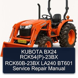 Kubota BX24 Rck54(p)-23bx Rck60b-23bx LA240 BT601 Service Repair Workshop Manual PDF