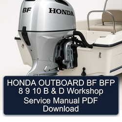 Honda Outboard BF BFP 8 9 10 B D Service Repair Workshop Manual PDF