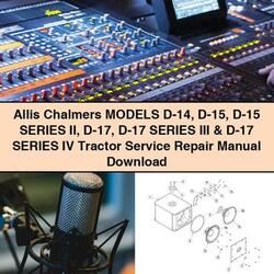 Allis Chalmers Models D-14 D-15 Series II D-17 III IV Tractor Service Repair Workshop Manual PDF
