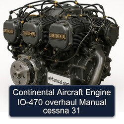 Continental O 470 Series Aircraft Engine IO-470 Cessna 31 Service Repair Workshop Manual PDF
