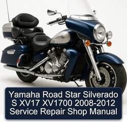 2008-2012 Yamaha XV Models Road Star Silverado S XV17 XV1700 - Shop Service Repair Workshop Manual PDF