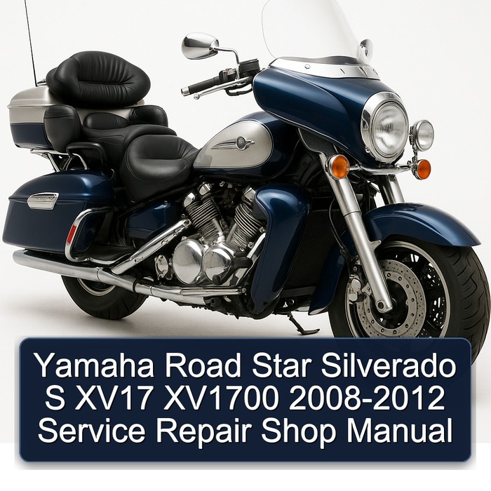 2008-2012 Yamaha XV Models Road Star Silverado S XV17 XV1700 - Shop Service Repair Workshop Manual PDF