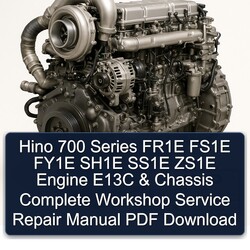 Hino E13C 700 Series FR1E FS1E FY1E SH1E SS1E ZS1E Engine Chassis Service Repair Workshop Manual PDF