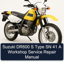 Suzuki DR Series DR600 S Type SN 41 Service Repair Workshop Manual PDF