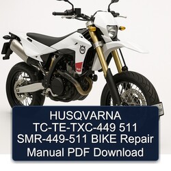 Husqvarna SMR Models Tc-te-txc-449 511 Smr-449-511 Bike Service Repair Workshop Manual PDF