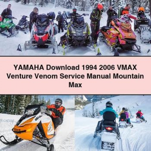 1994-2006 Yamaha Vmax Venture Venom Mountain Max Service Repair Workshop Manual PDF