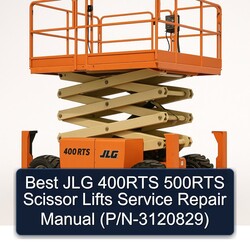 Best JLG 400RTS 500RTS Scissor Lifts (p/n-3120829) Service Repair Workshop Manual PDF