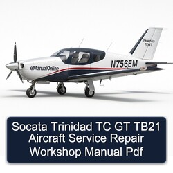 Socata Trinidad TC GT TB21 Aircraft Service Repair Workshop Manual Pdf