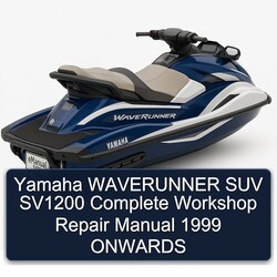 1999 Yamaha Waverunner SUV SV1200 Onwards Service Repair Workshop Manual PDF