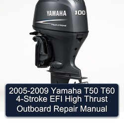 2005-2009 Yamaha T50 T60 4-stroke EFI High Thrust Outboard Service Repair Workshop Manual PDF