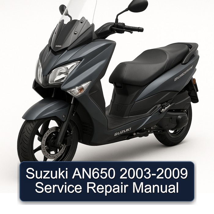 2003-2009 Suzuki Burgman Series AN650 Service Repair Workshop Manual PDF