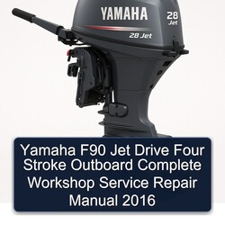 2016 Yamaha F90 Jet Drive Four Stroke Outboard Service Repair Workshop Manual PDF