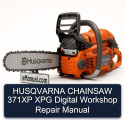 Husqvarna Chainsaw 371XP XPG Digital Service Repair Workshop Manual PDF