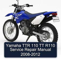 2008-2012 Yamaha TTR Models 110 TT R110 Service Repair Workshop Manual PDF