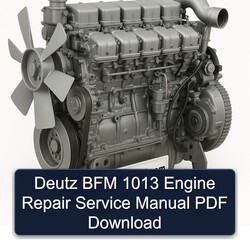Deutz 1013 BFM Engine Service Repair Workshop Manual PDF